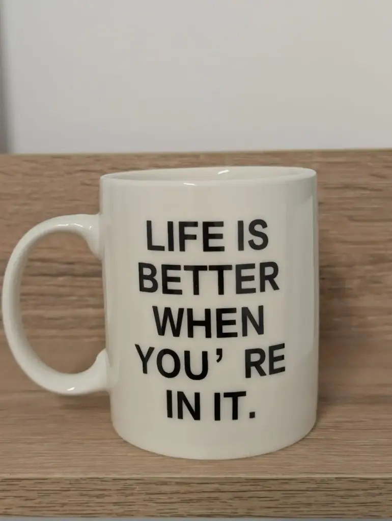 LIFE IS BETTER WHEN ...MUG BLANC  - MUG 