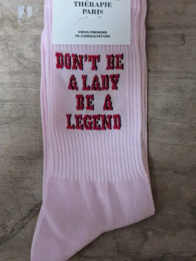 DON'T BE A LADY BE A LEGEND ROSE  - CHAUSSETTES ADULTES