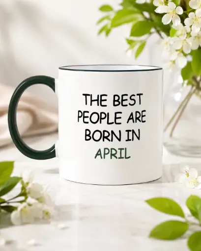 HE BEST PEOPLE ARE BORN IN APRIL  - TASSE ANNIVERSAIRE