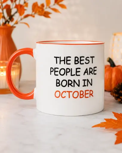 HE BEST PEOPLE ARE BORN IN OCTOBER  - TASSE ANNIVERSAIRE
