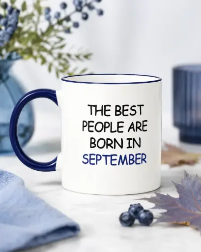 HE BEST PEOPLE ARE BORN IN SEPTEMBER  - TASSE ANNIVERSAIRE